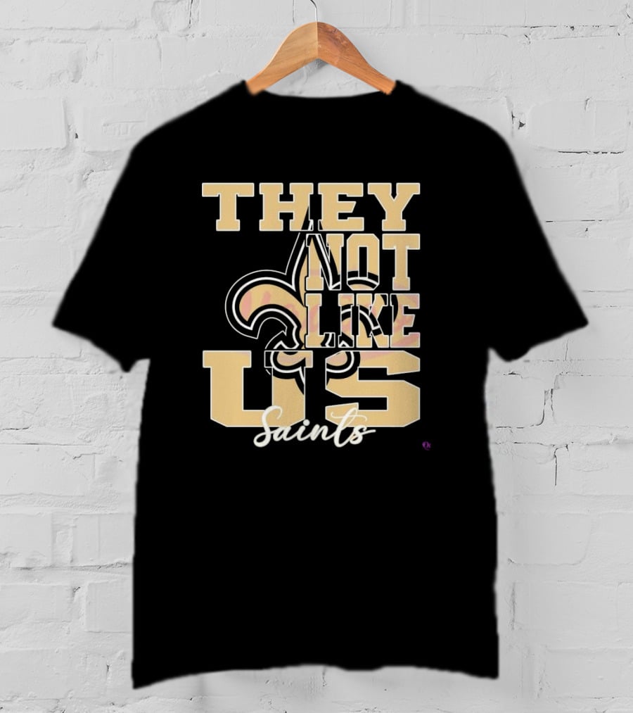 They Not Like Us Saints Fleur-de-Lis NFL Football 2025 T-Shirt
