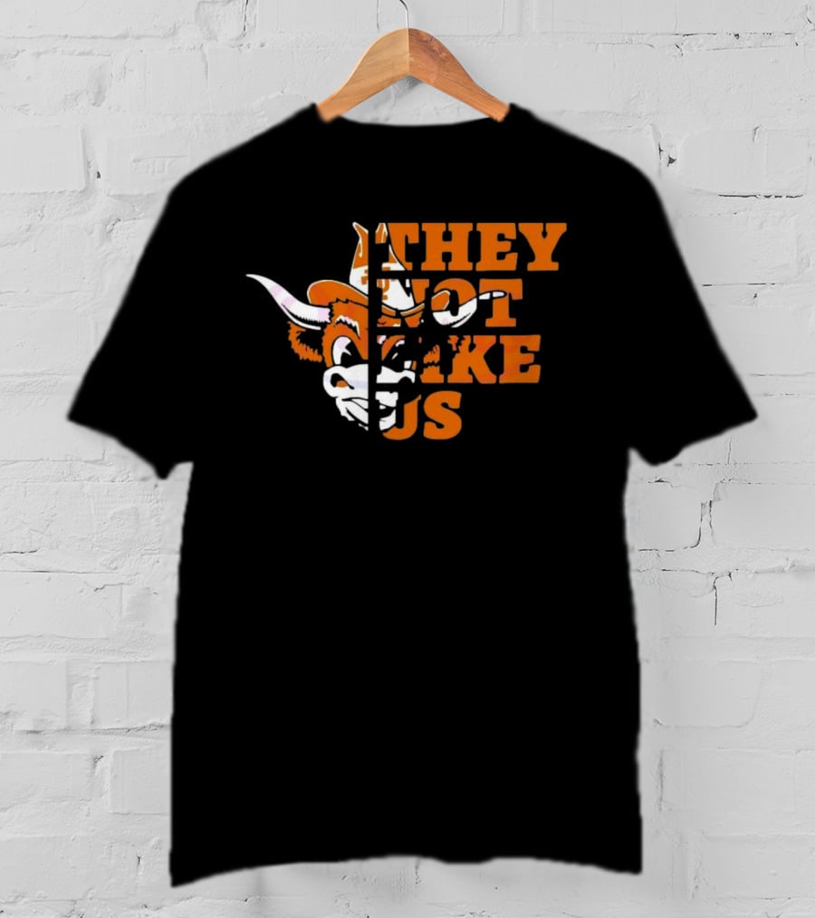 They Not Like Us Texas Longhorns College Football 2025 They Not Like Us T-Shirt