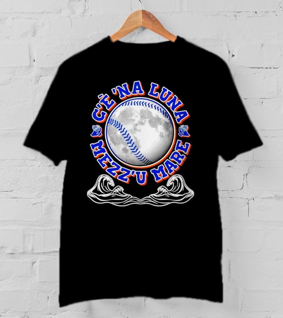C'è 'Na Luna Mezz'u Mare Baseball New York Mets T-Shirt