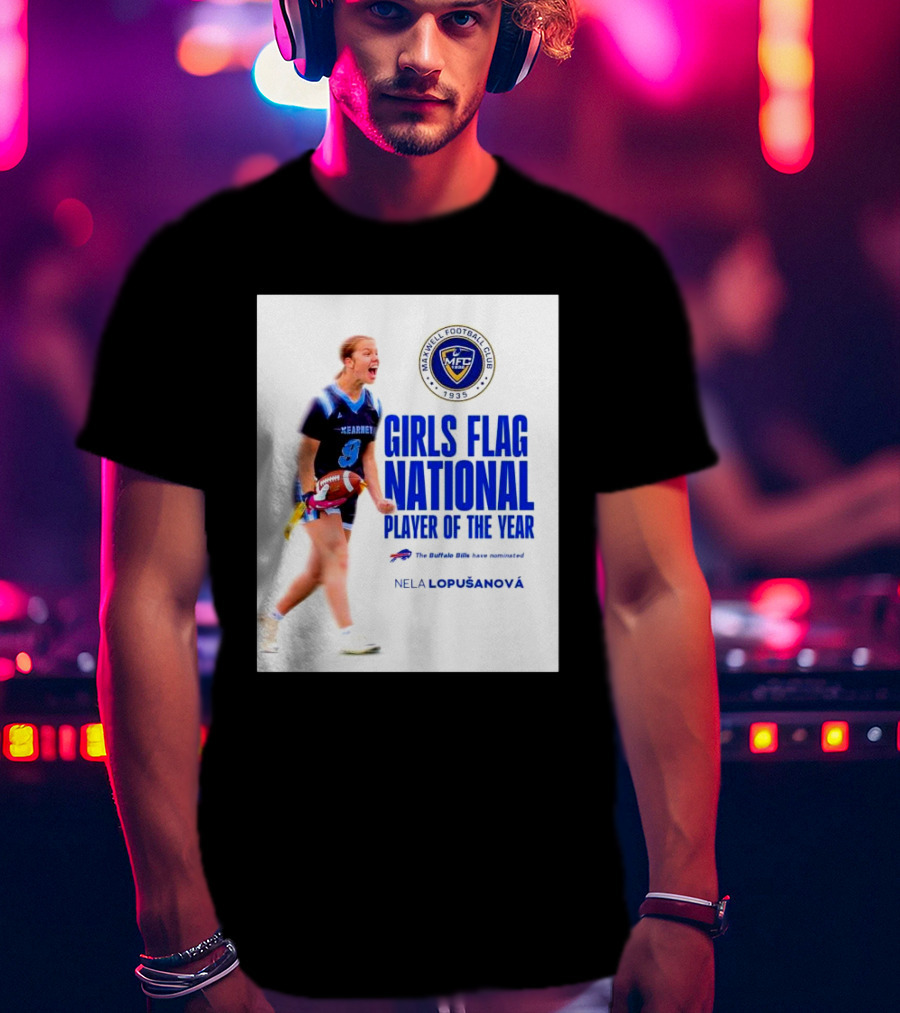 Merrill Football Club Girls Flag National Player Of The Year Nela Lopusanova Buffalo Bills Nomination T-Shirt