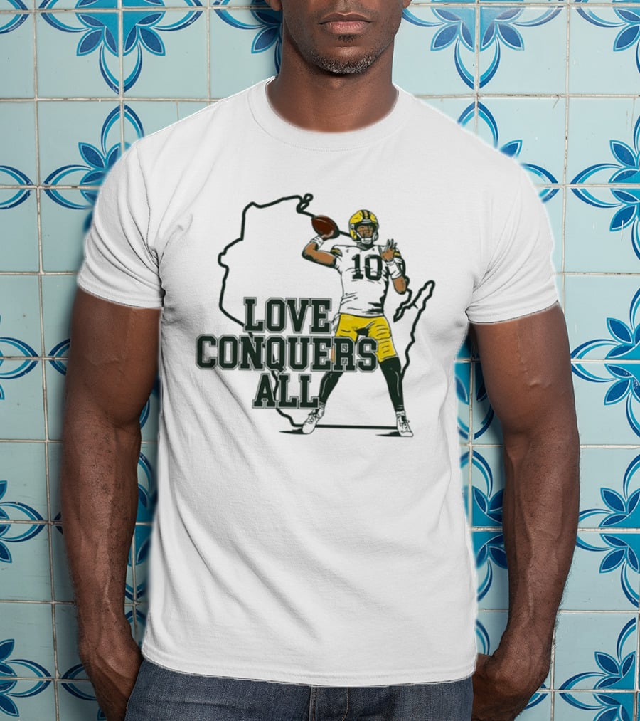 Love Conquers All 2025 Green Bay Quarterback Victory T-Shirt