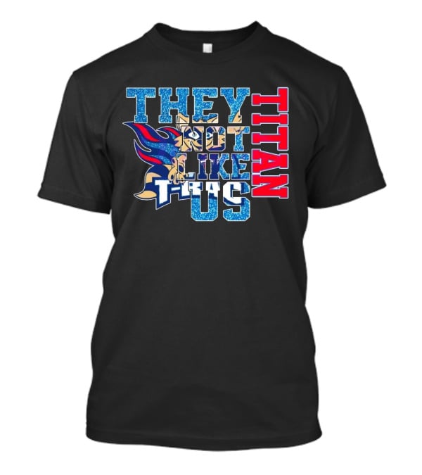 Glitter Tennessee Titans They Not Like Us Titan 2025 T-Shirt