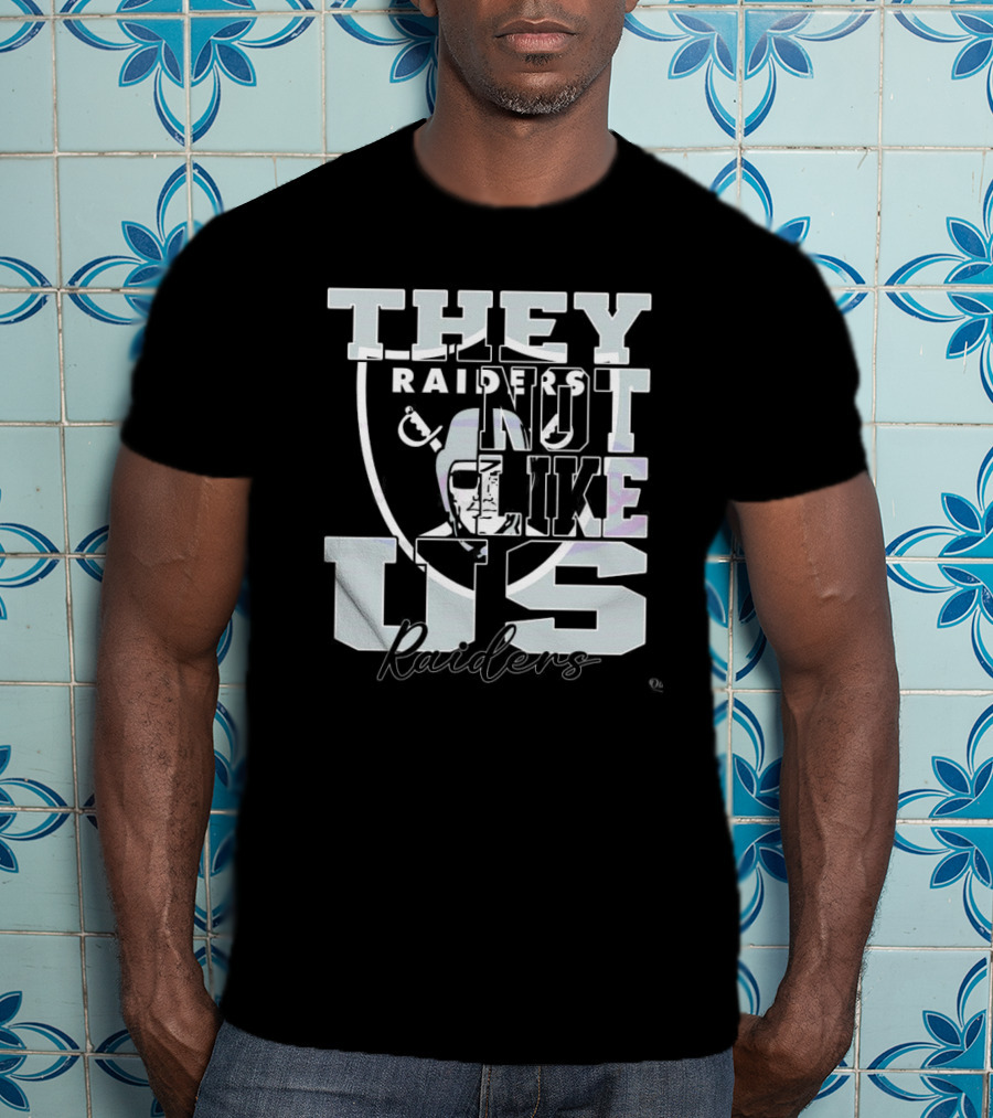 They Not Like Us Raiders NFL Football 2025 T-Shirt