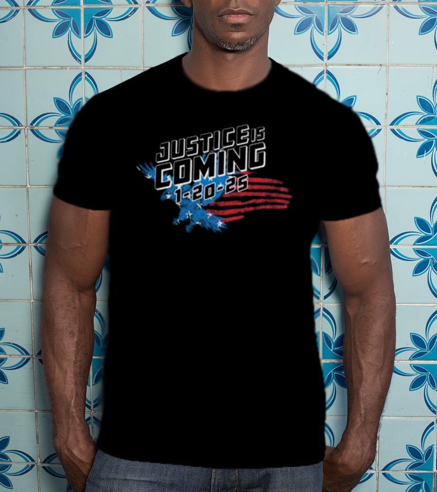 Justice Is Coming 1-20-25 American Flag Bald Eagle Stars T-Shirt