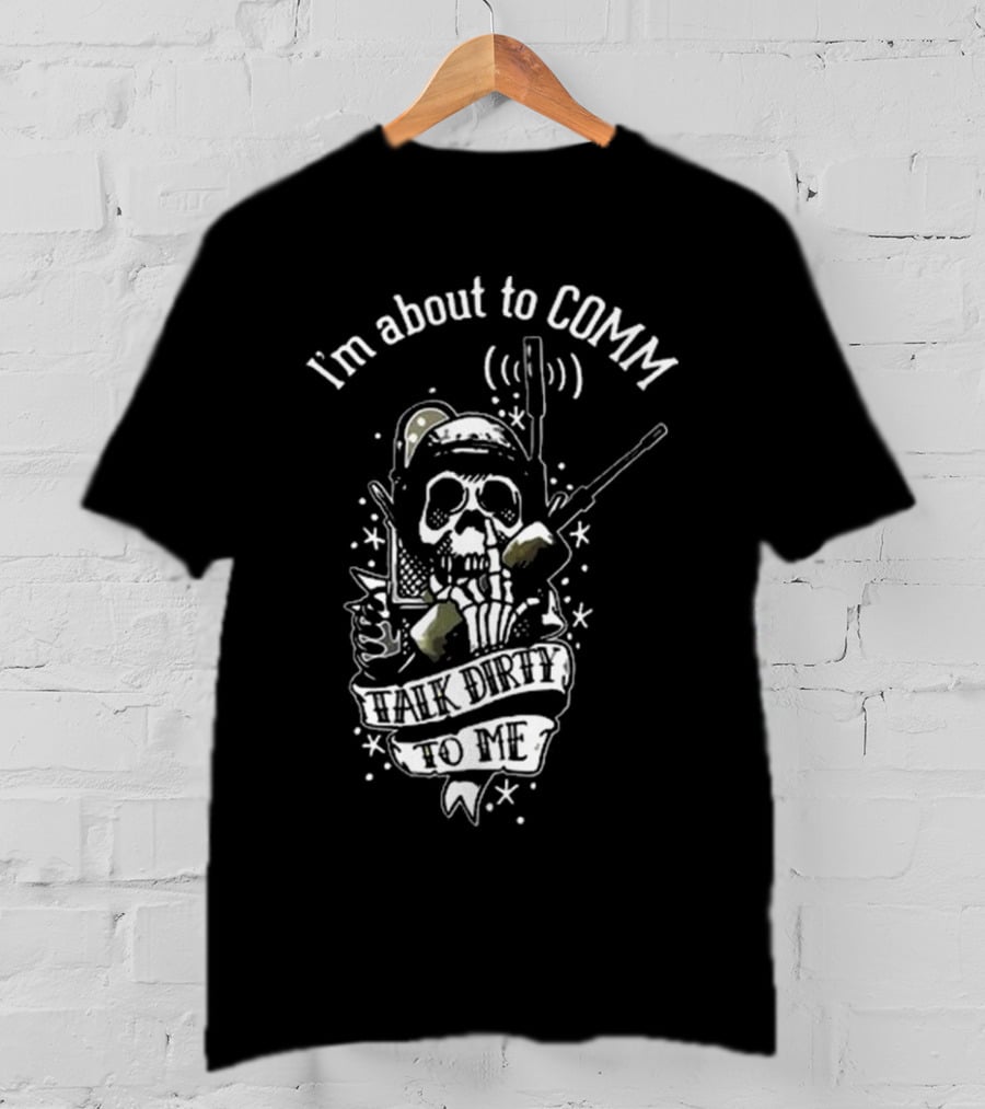 United States Marine Corps I'm About To Comm Talk Dirty To Me Skull Radio T-Shirt