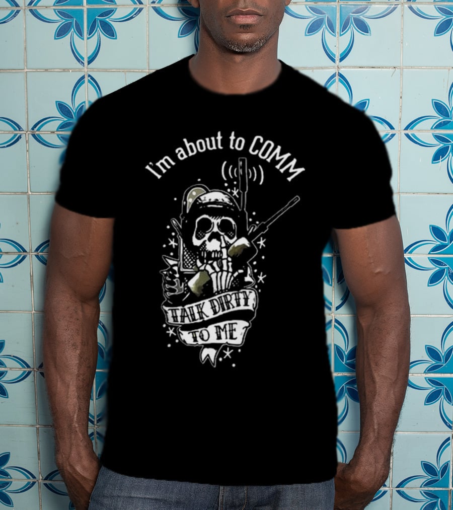 United States Marine Corps I'm About To Comm Talk Dirty To Me Skull Radio T-Shirt
