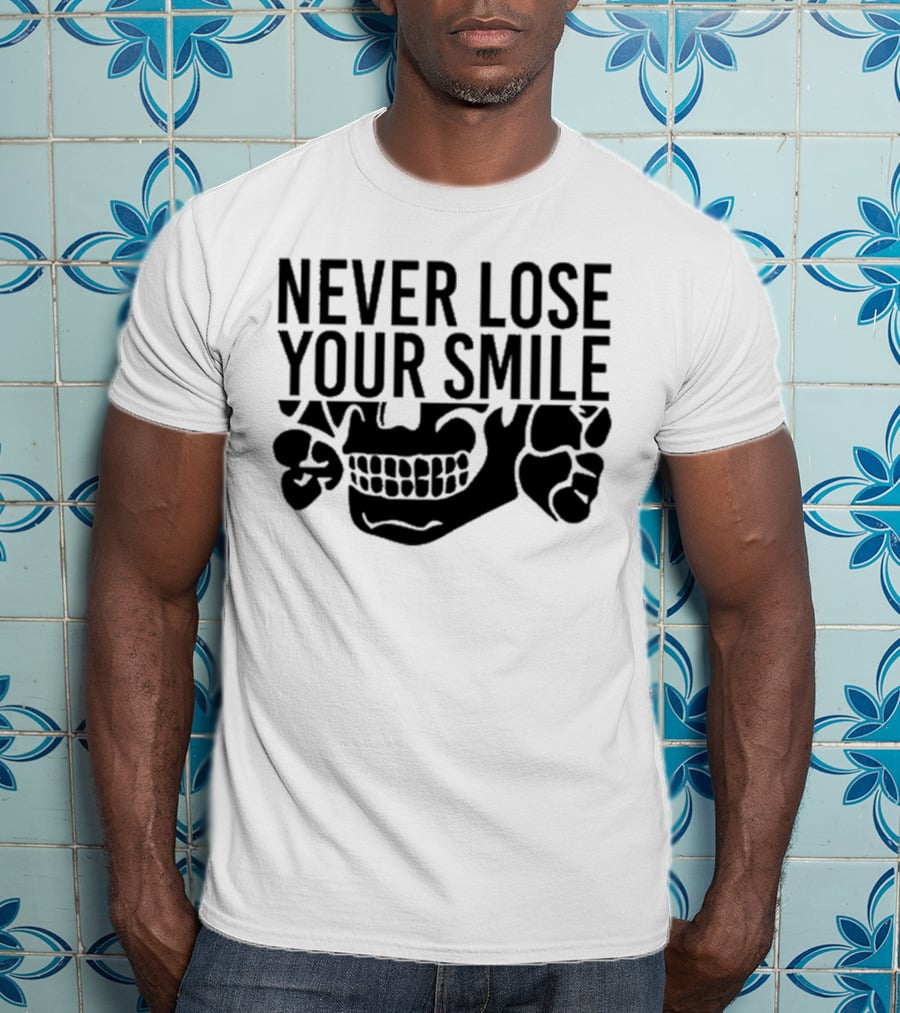 Never Lose Your Smile Handsome Trash Skull T-Shirt