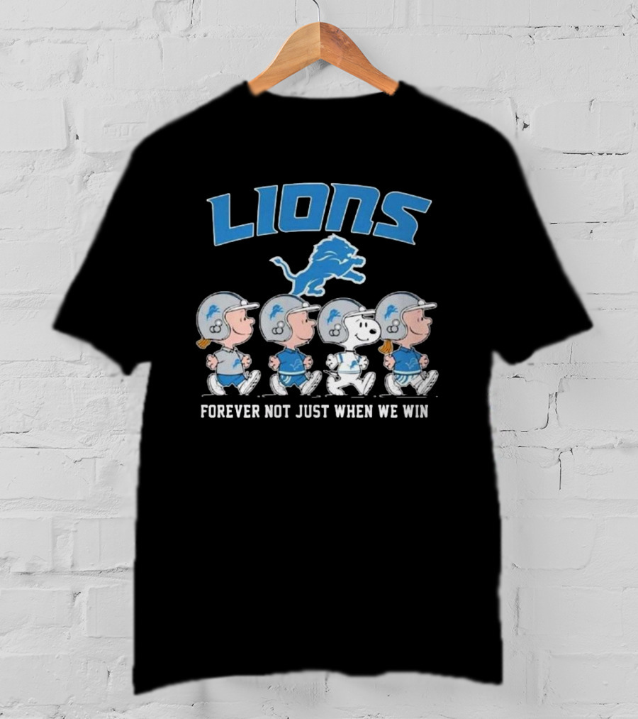 Lions Forever Not Just When We Win Peanuts Detroit 2025 T-Shirt