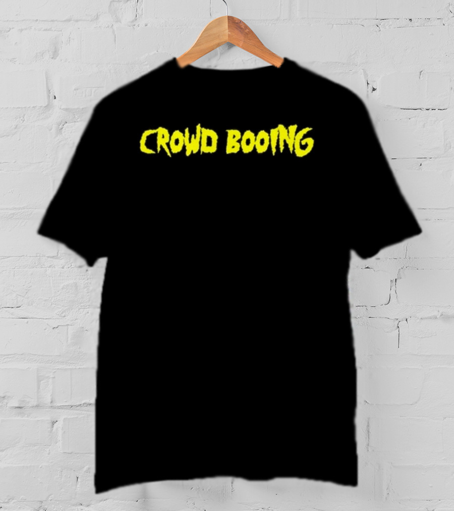 Notthattomgreen Hulk Hogan Crowd Booing T-Shirt