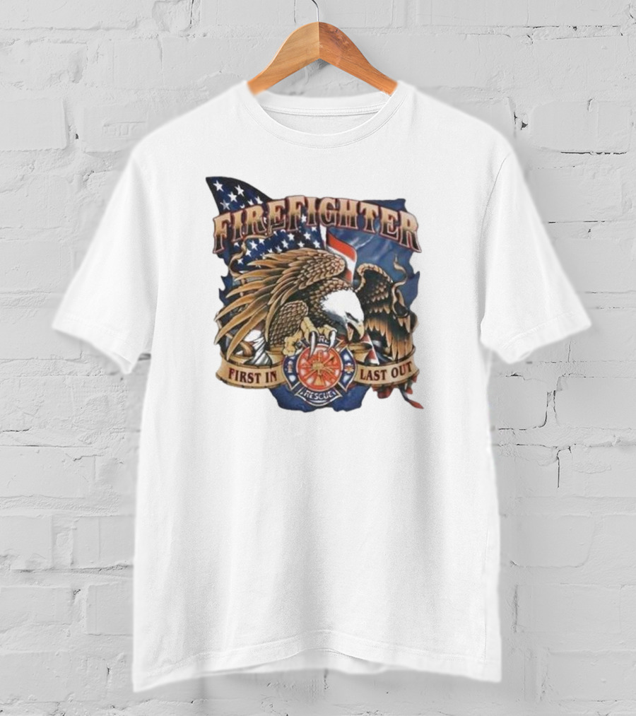 Firefighter First In Last Out Eagle American Flag Rescue T-Shirt