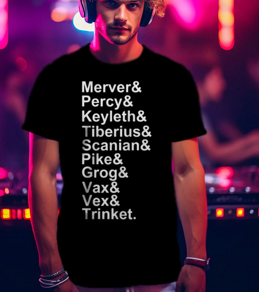 Critical Role Characters Mercer Percy Keyleth Tiberius Scanian Pike Grog Vax Vex Trinket T-Shirt