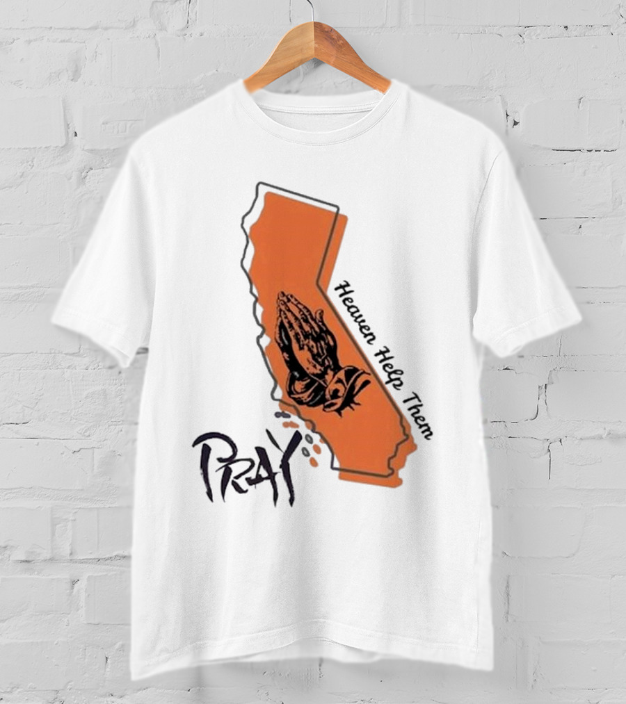 Pray Heaven Help Them California Map Los Angeles T-Shirt