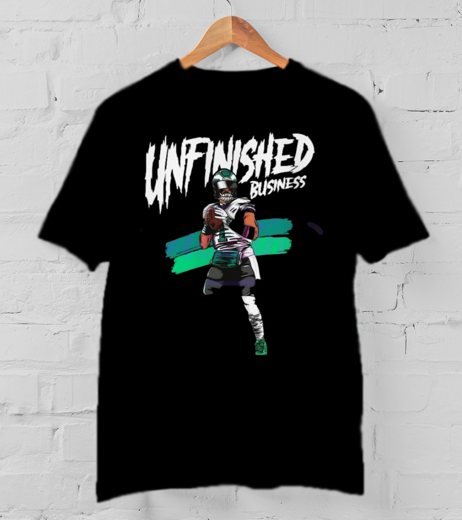 Unfinished Business Philadelphia Eagles 2025 Jalen Hurts Football Quarterback T-Shirt
