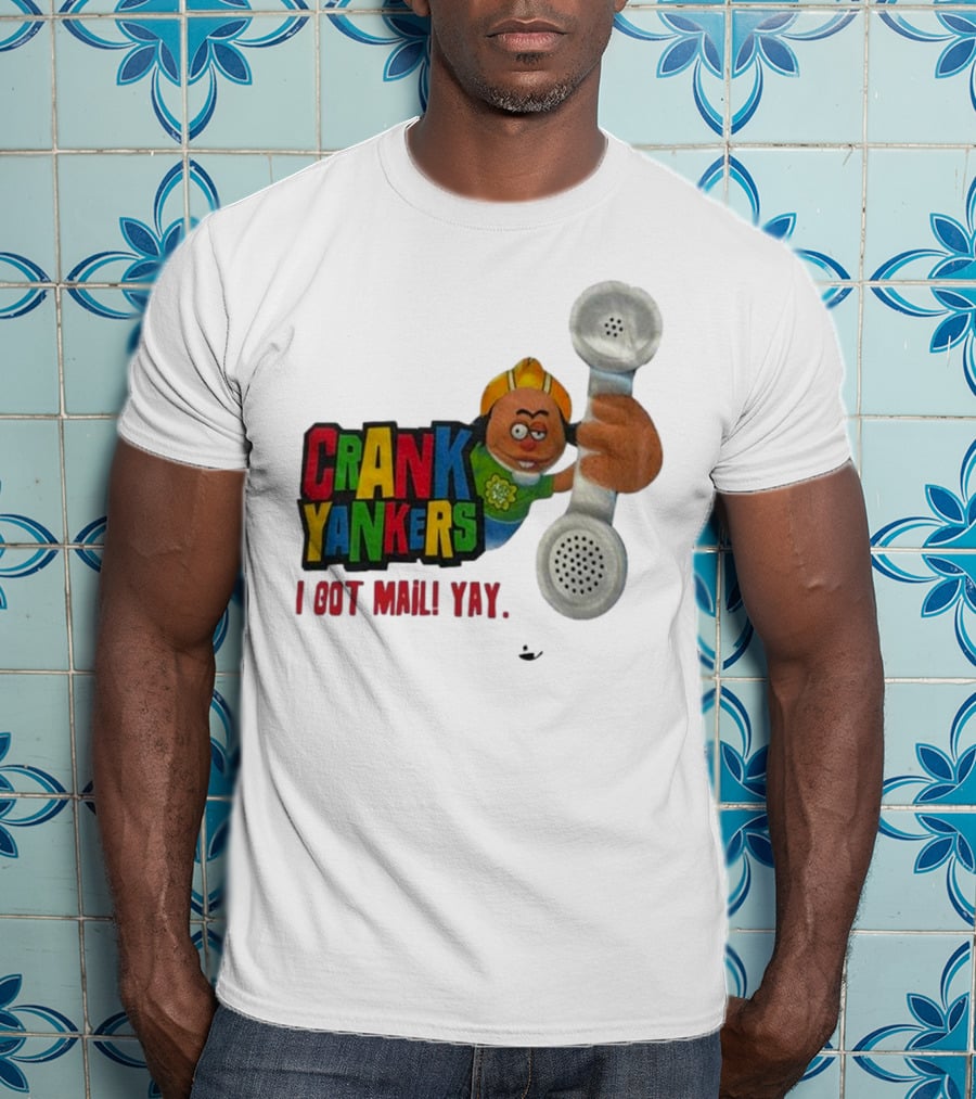 Crank Yankers I Got Mail Yay Character With Telephone Receiver T-Shirt