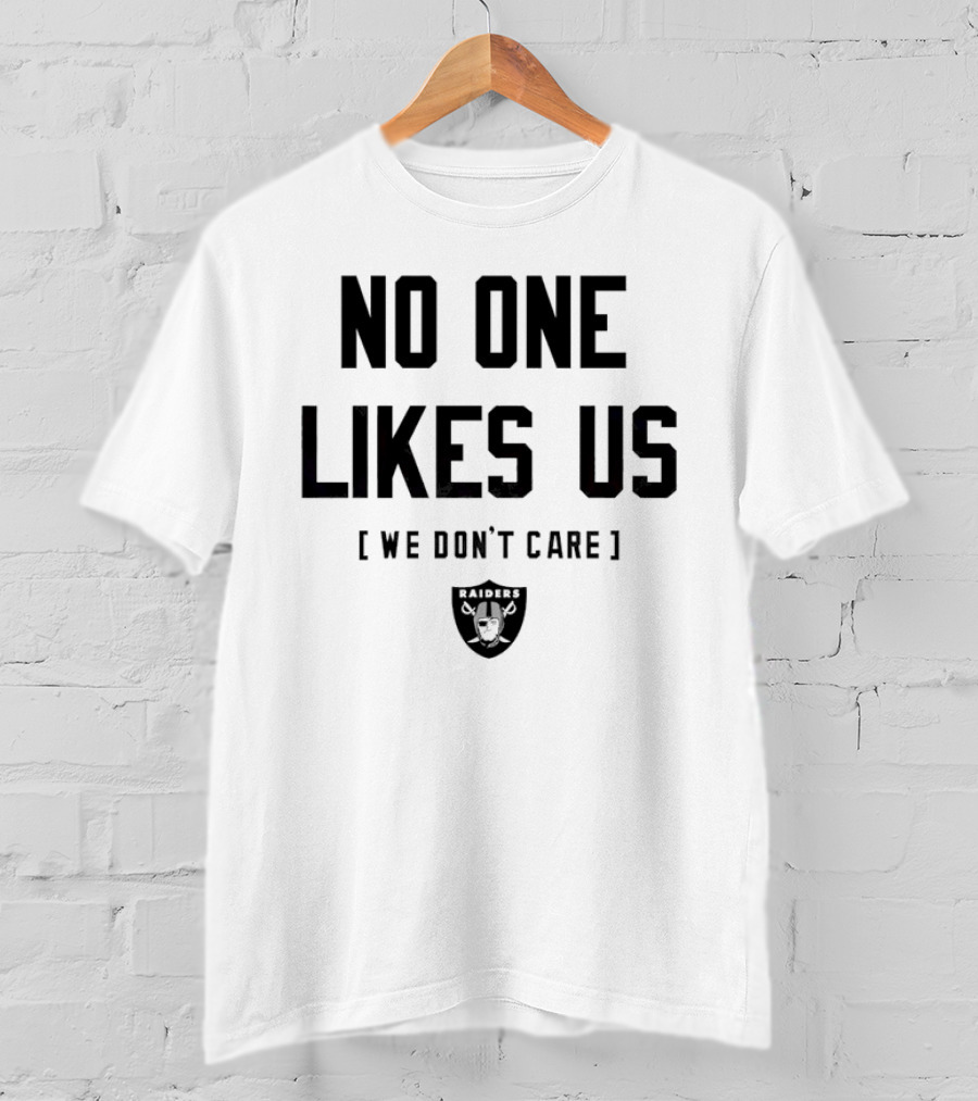 Las Vegas Raiders No One Likes Us We Don't Care Raiders Logo T-Shirt