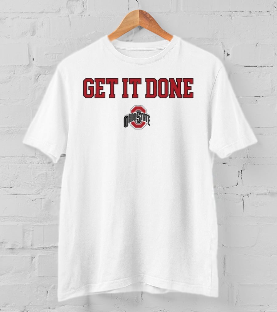 NCAA Ohio State Buckeyes Get It Done 2025 Ohio State T-Shirt