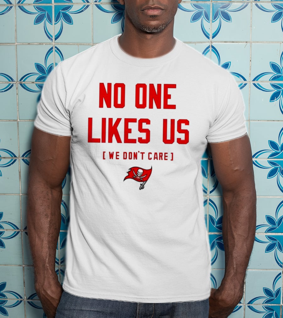Tampa Bay Buccaneers No One Likes Us We Don’t Care Flag T-Shirt