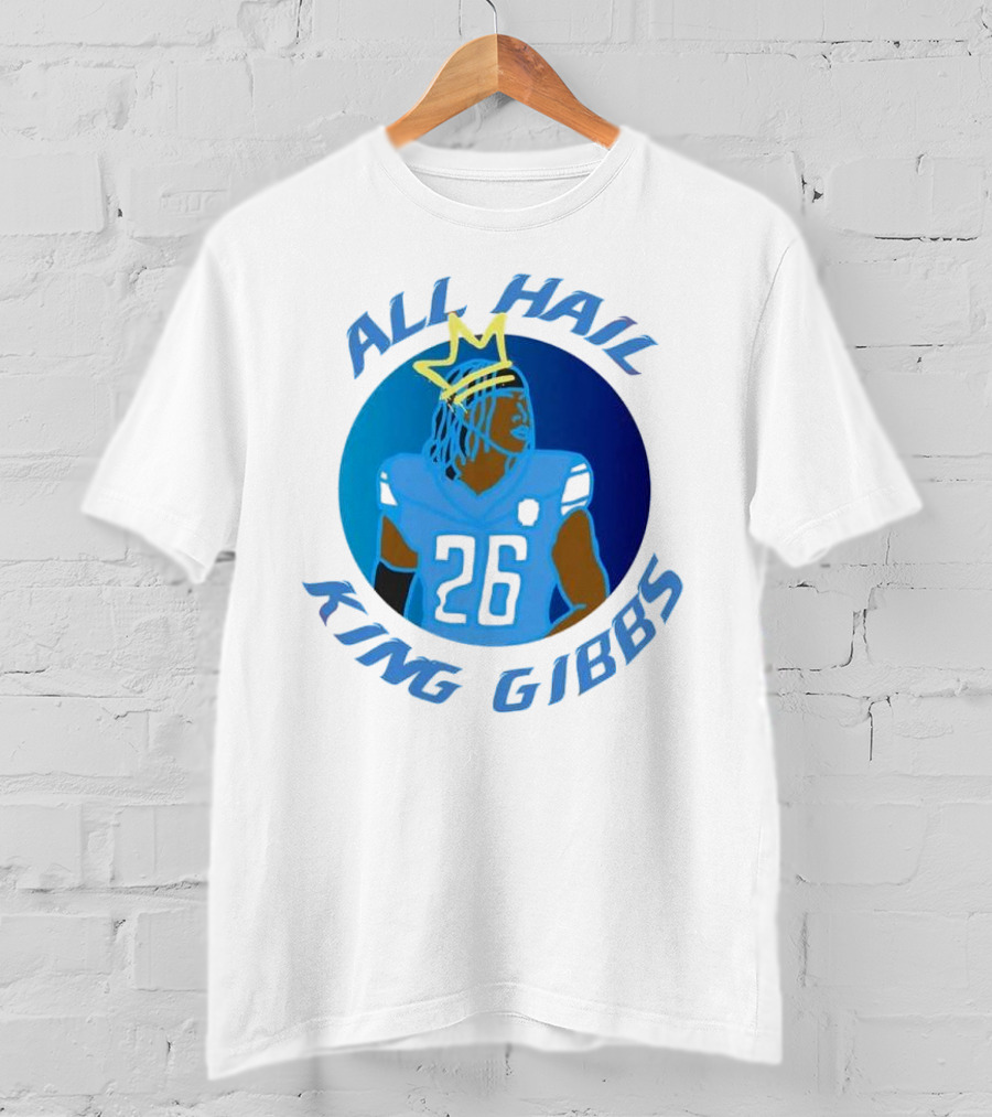 All Hail King Gibbs Detroit Lions Football Player Number 26 T-Shirt