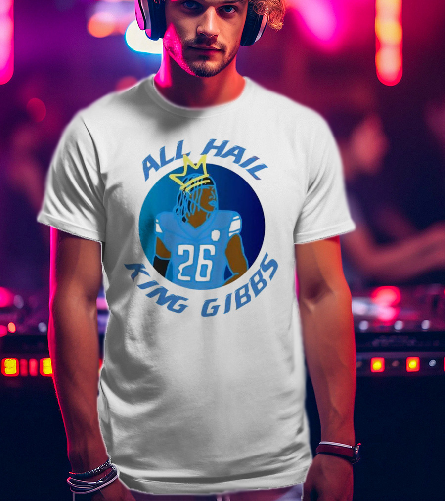 All Hail King Gibbs Detroit Lions Football Player Number 26 T-Shirt