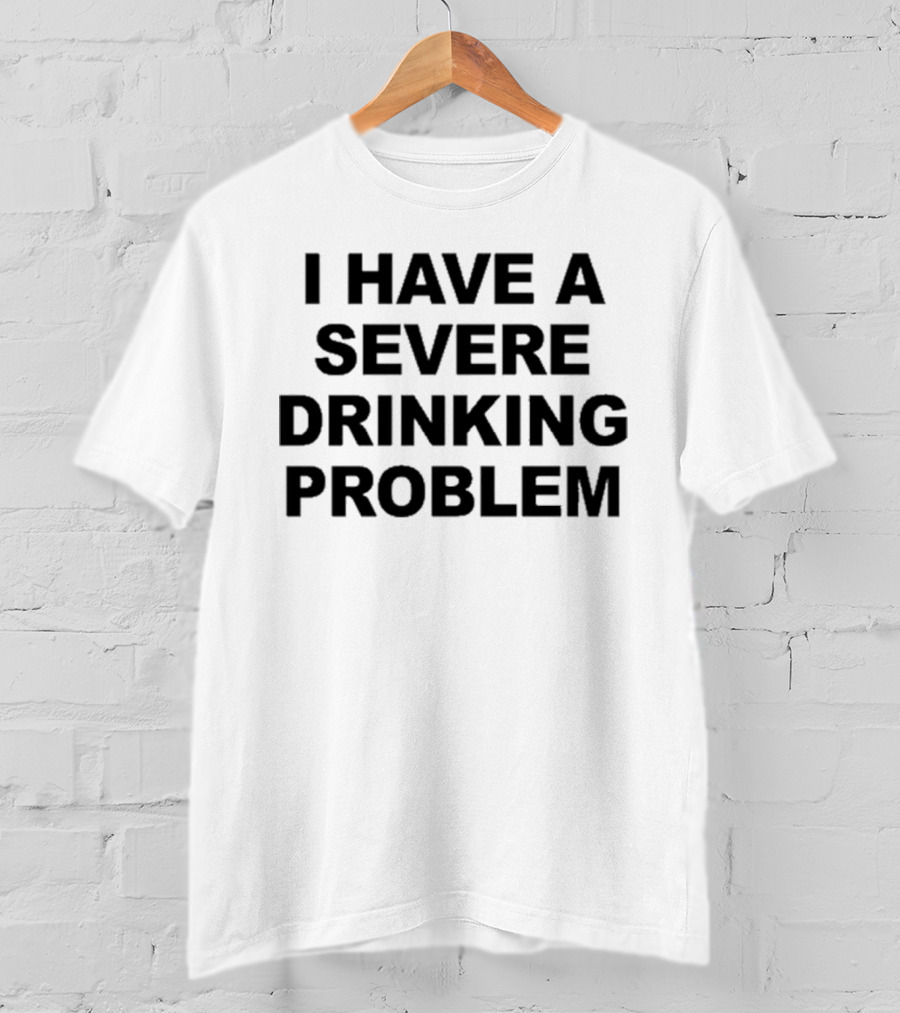 Ghoul I Have A Severe Drinking Problem T-Shirt