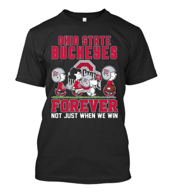 Ohio State Buckeyes Snoopy Peanuts Forever Not Just When We Win T-Shirt
