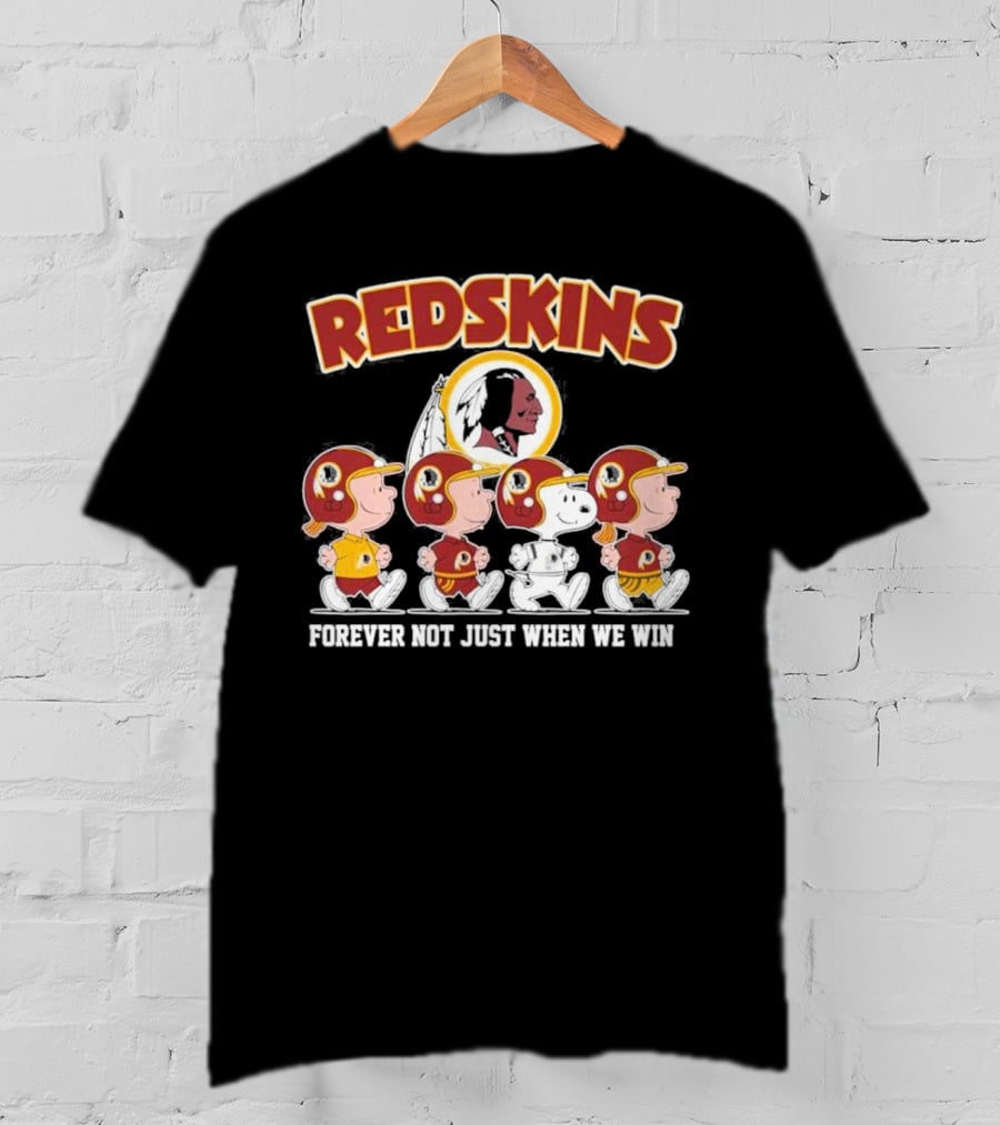 Redskins Forever Not Just When We Win Peanuts Characters Walking T-Shirt