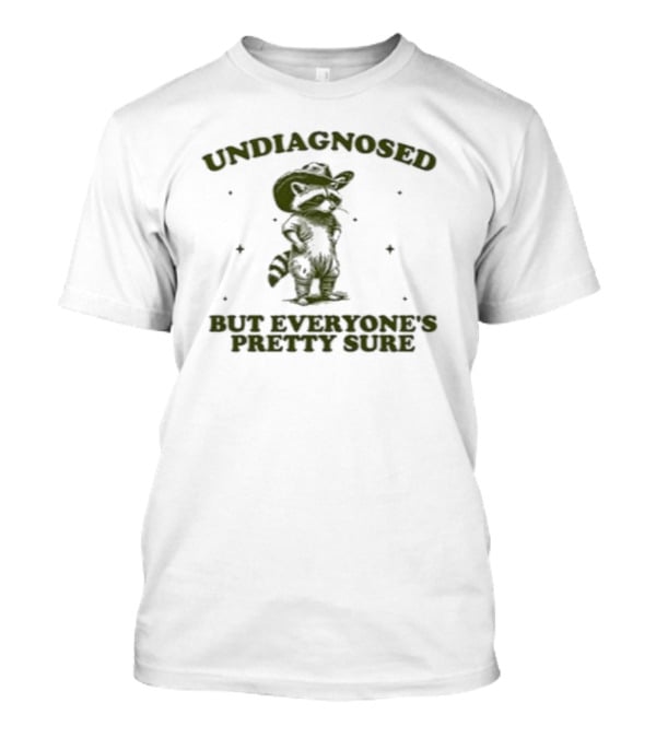 Undiagnosed Raccoon With Cowboy Hat But Everyone’s Pretty Sure T-Shirt