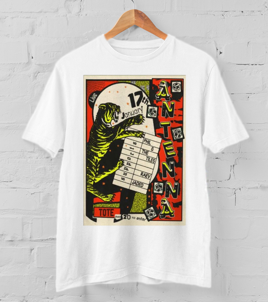 Live At Tote Antenna 17 January Phil The Tiles Raev Jaded 20 To Enter T-Shirt