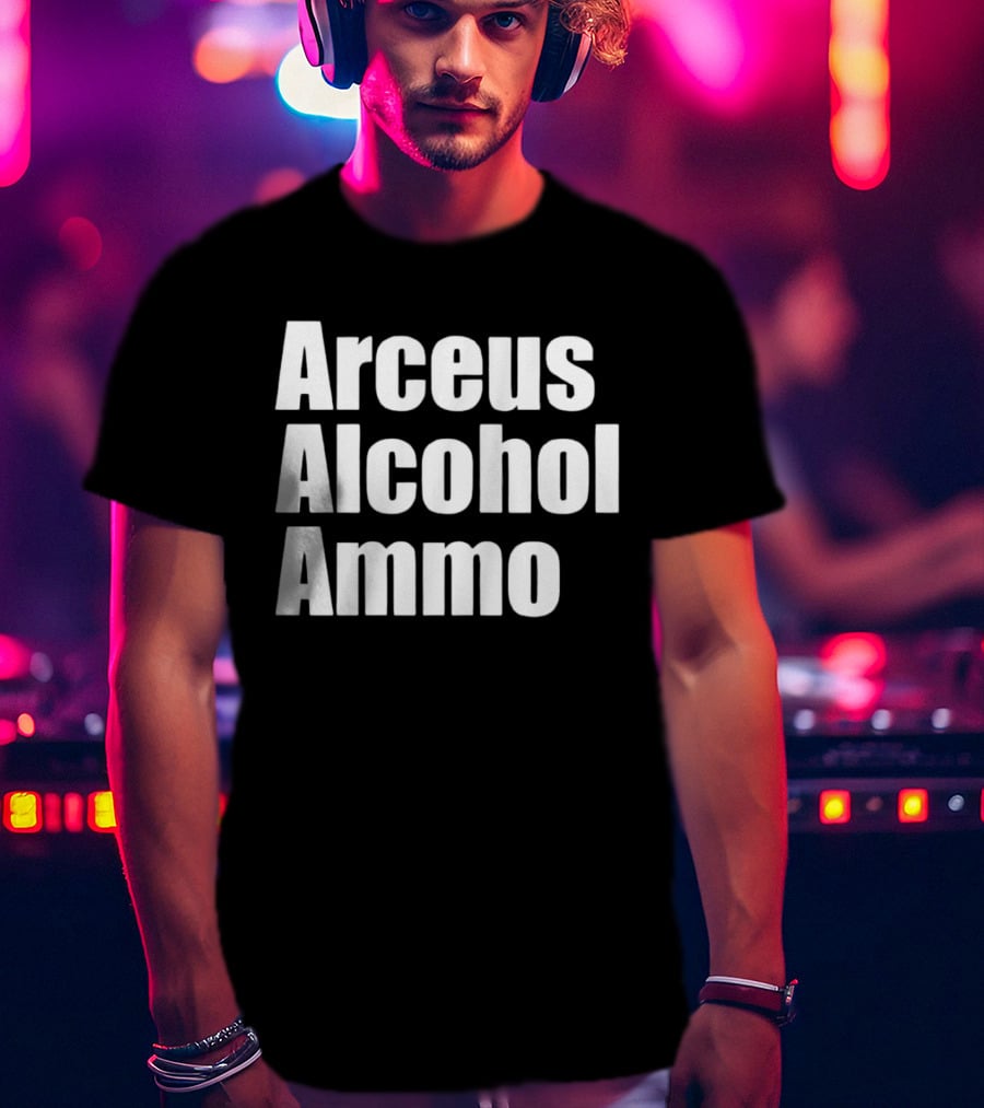 Arceus Alcohol Ammo Black Bold Text Block T-Shirt