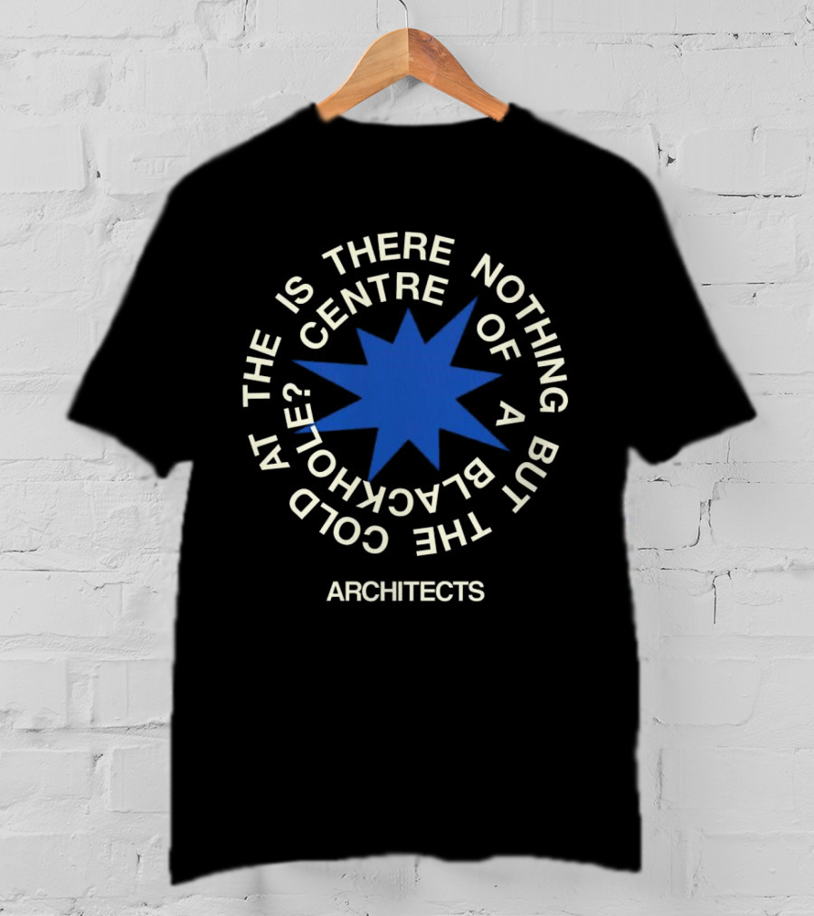 Architects Is There Nothing But The Cold At The Centre Of A Black Hole T-Shirt