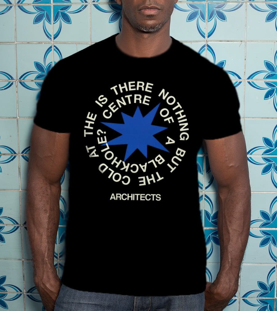 Architects Is There Nothing But The Cold At The Centre Of A Black Hole T-Shirt