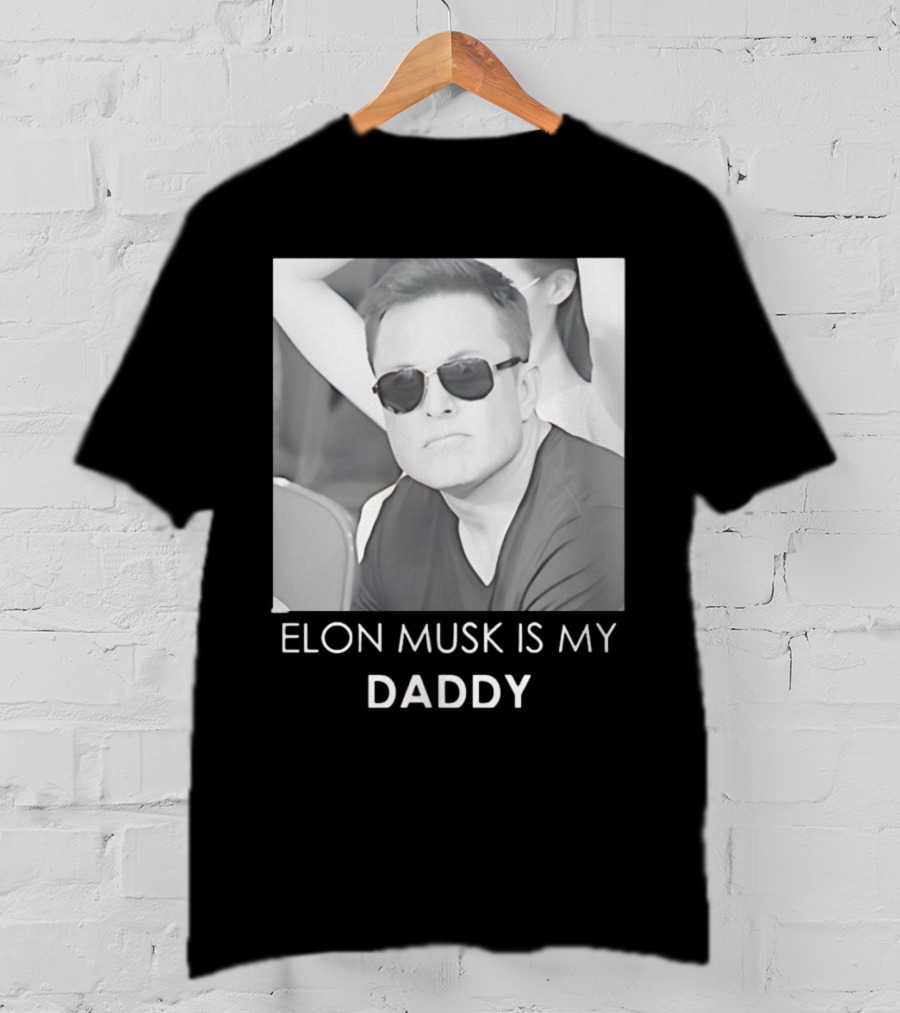 Elon Musk Is My Daddy Sunglasses Image T-Shirt