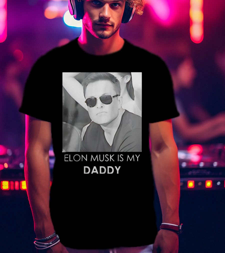 Elon Musk Is My Daddy Sunglasses Image T-Shirt