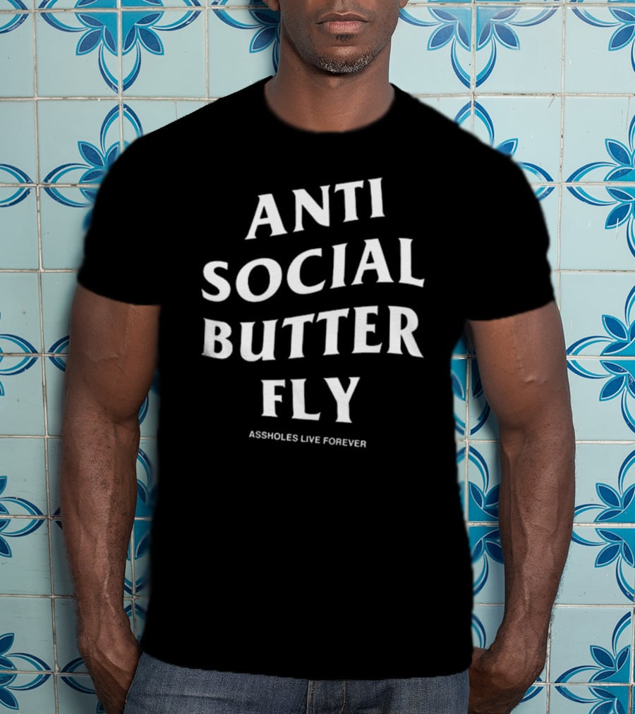 Linda Finegold Anti Social Butterfly Assholes Live Forever T-Shirt