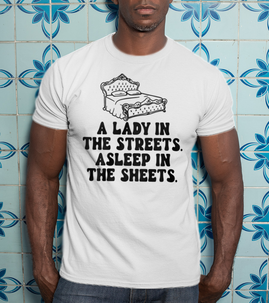 A Lady In The Streets Asleep In The Sheets Vintage Bed Illustration T-Shirt