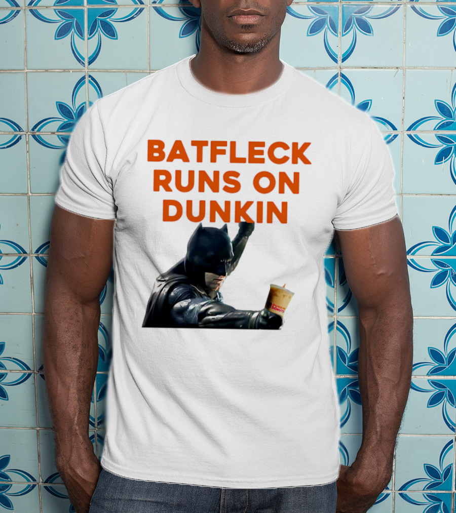 Batfleck Runs On Dunkin Batman Coffee T-Shirt