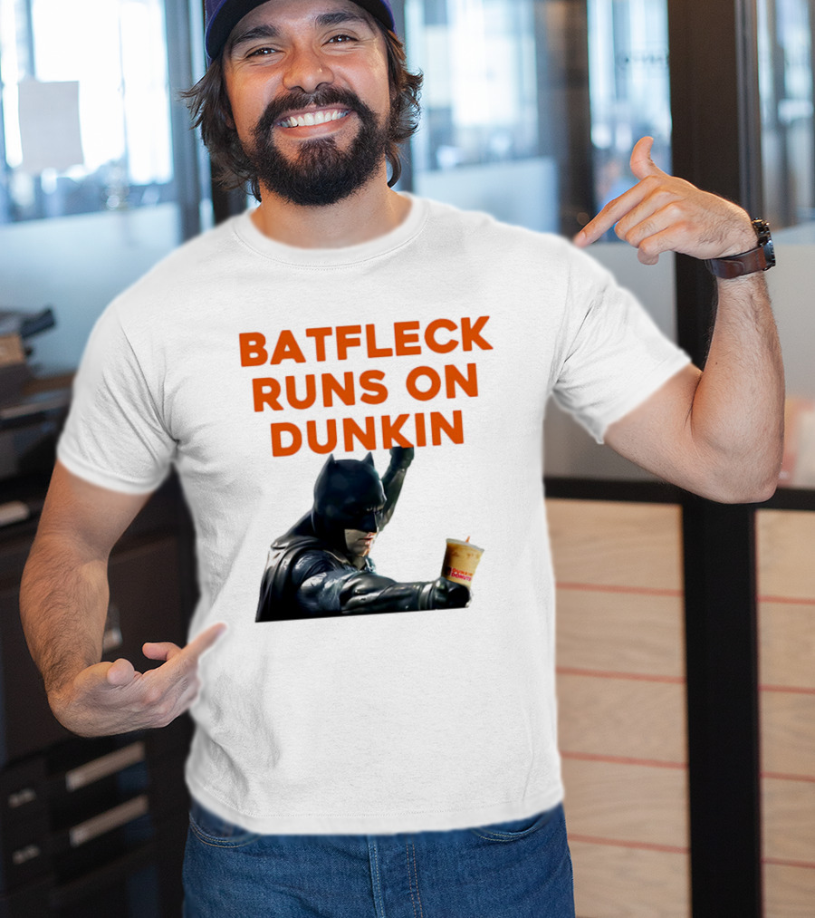 Batfleck Runs On Dunkin Batman Coffee T-Shirt