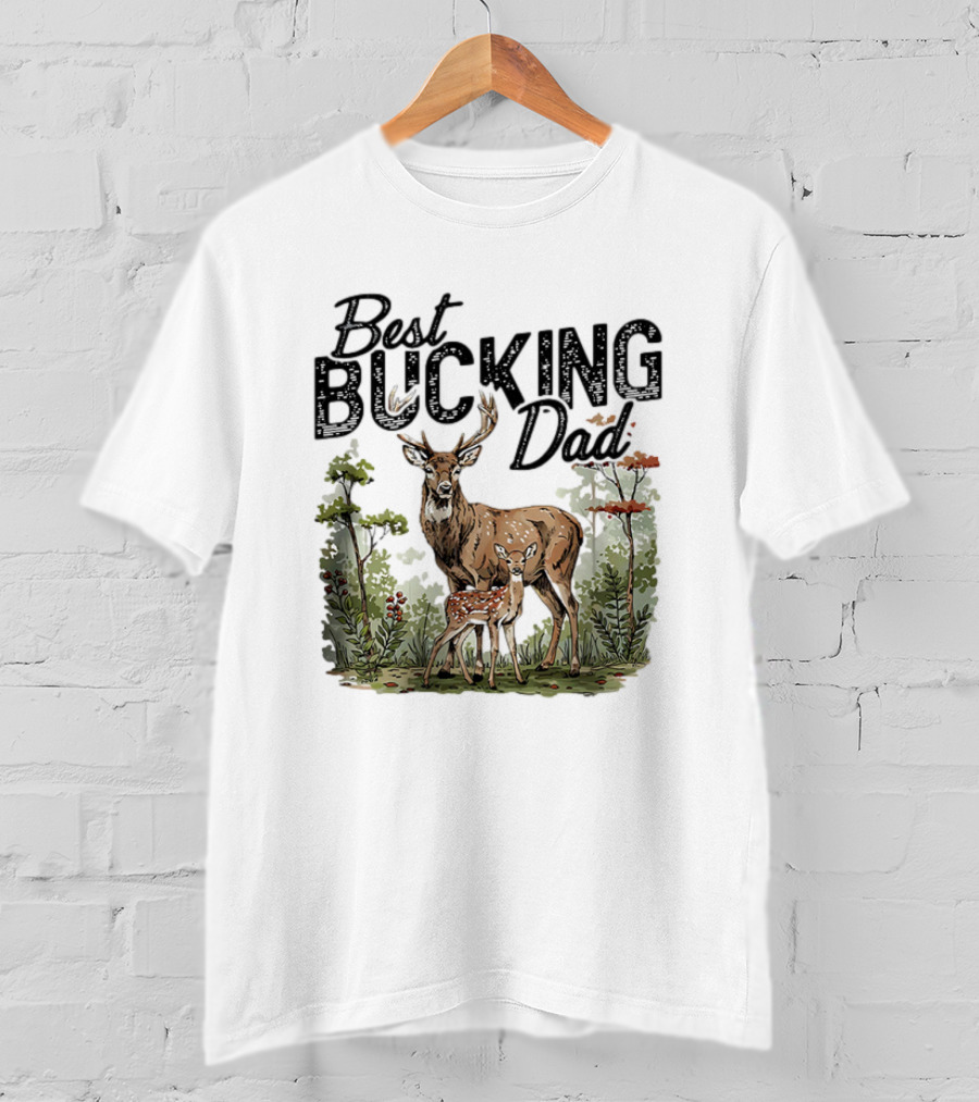 Best Bucking Dad Deer Forest Scene T-Shirt