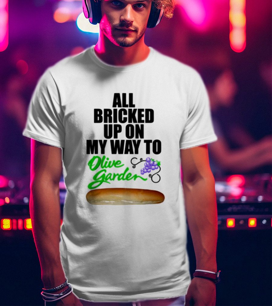 All Bricked Up On My Way To Olive Garden Breadstick With Olive Green Script And Purple Grapes T-Shirt