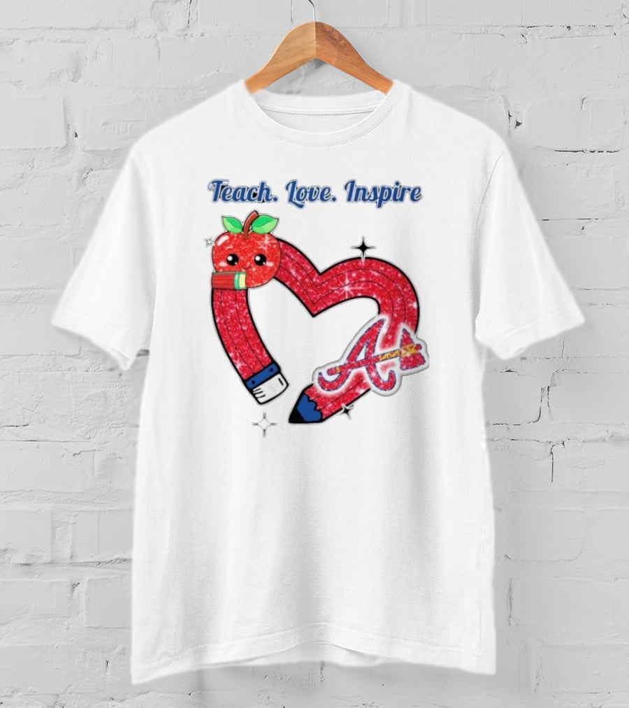 Atlanta Braves Teach Love Inspire Apple Heart Sparkle T-Shirt