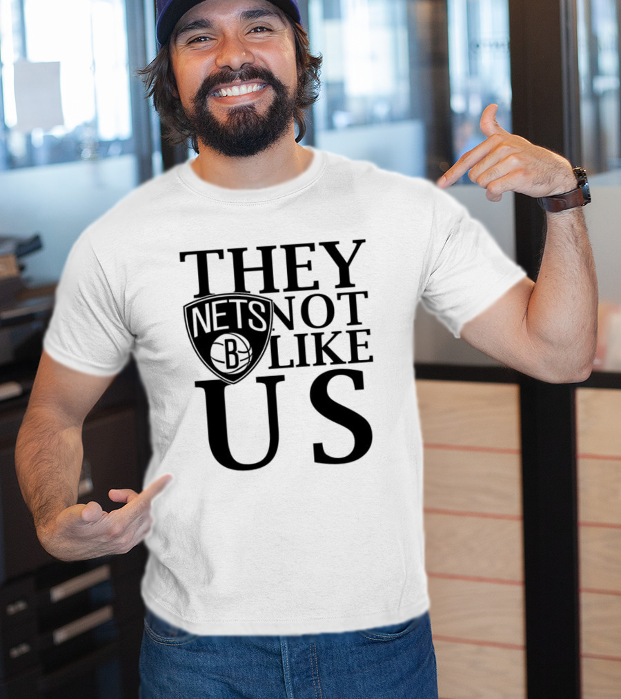 Brooklyn Nets They Not Like Us NBA Basketball Fan Statement T-Shirt