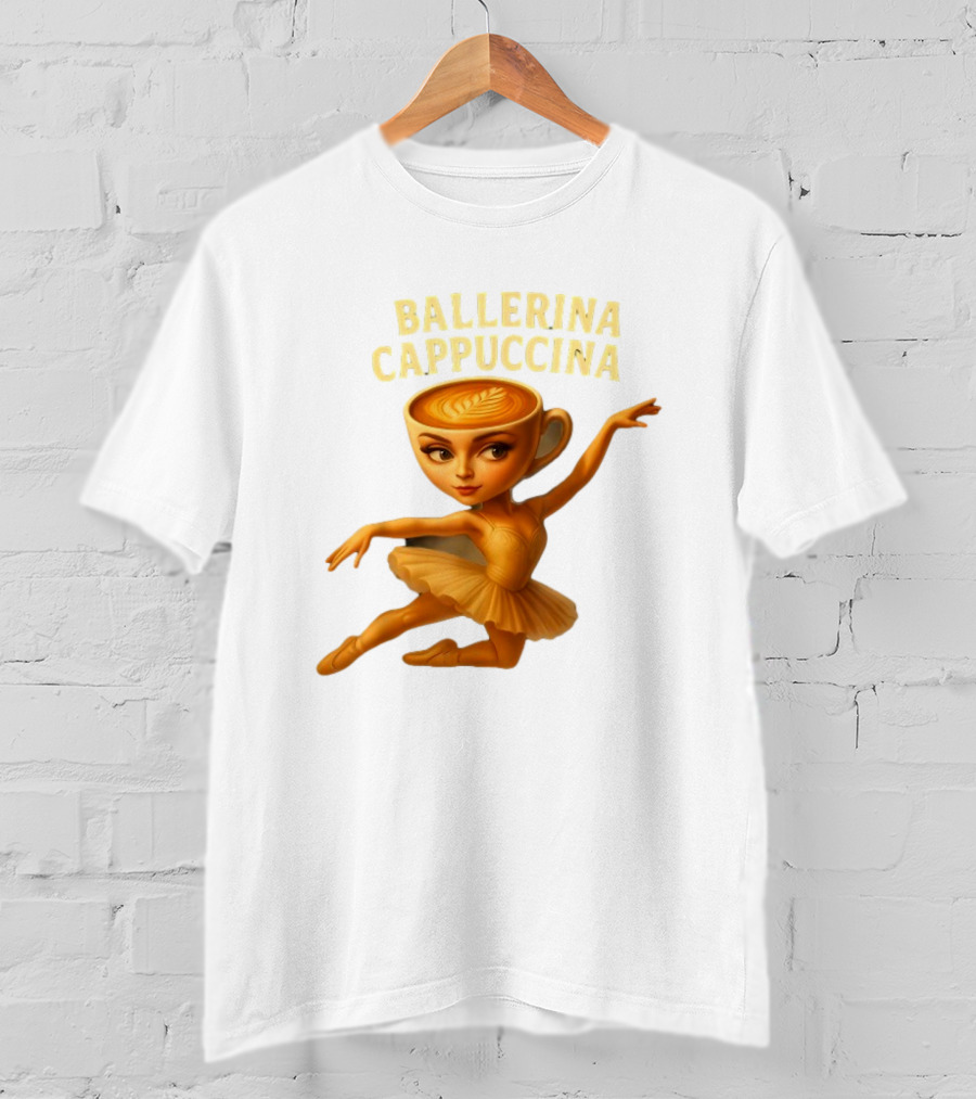 Ballerina Cappuccina Dance Meme Cappuccino Head Ballerina T-Shirt