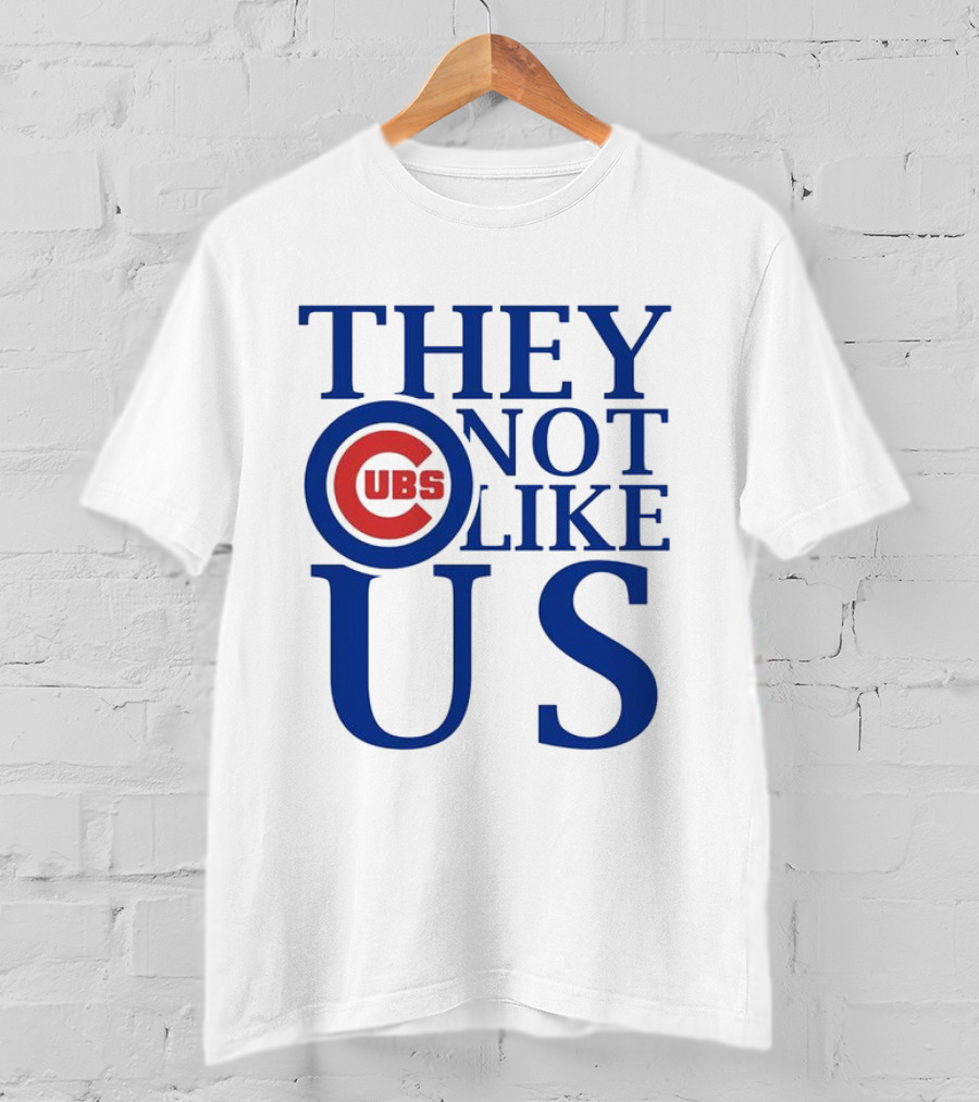 Chicago Cubs They Not Like Us T-Shirt