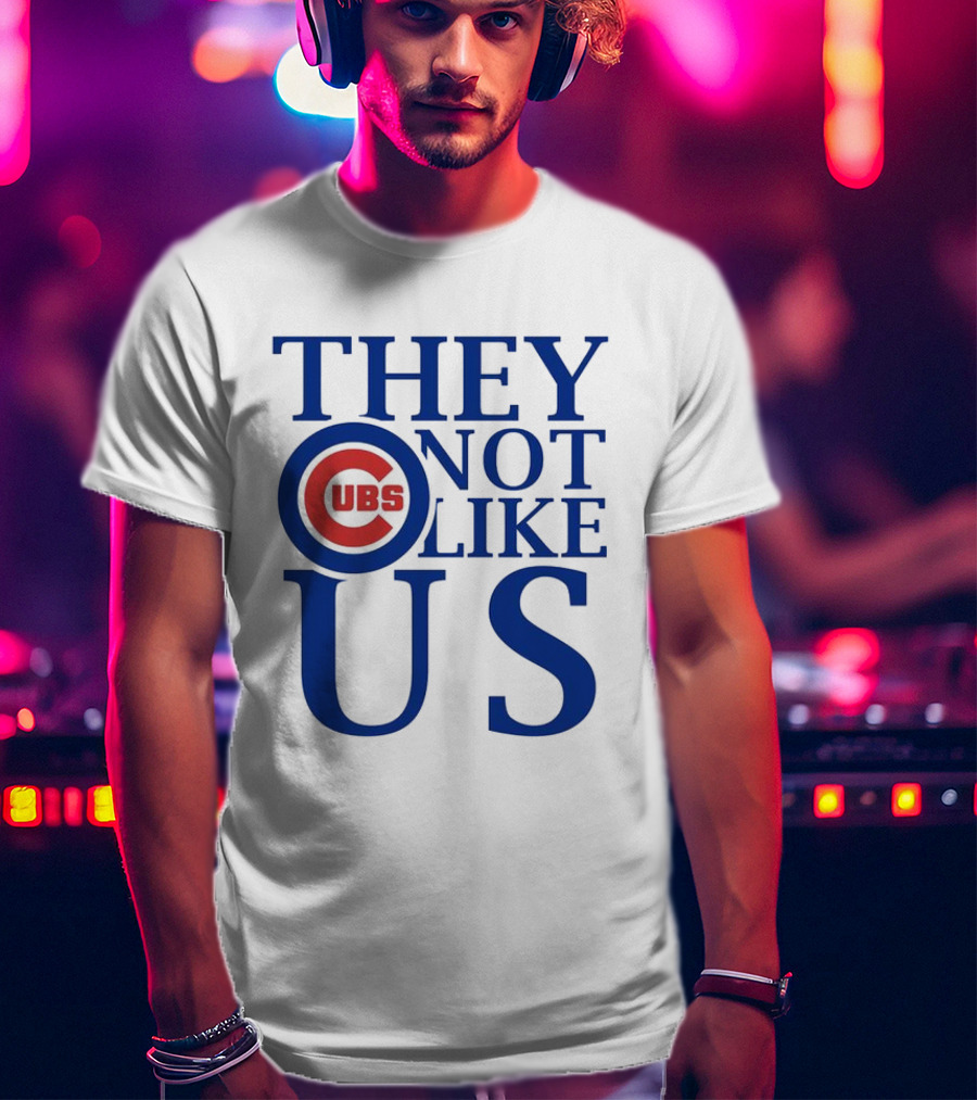 Chicago Cubs They Not Like Us T-Shirt