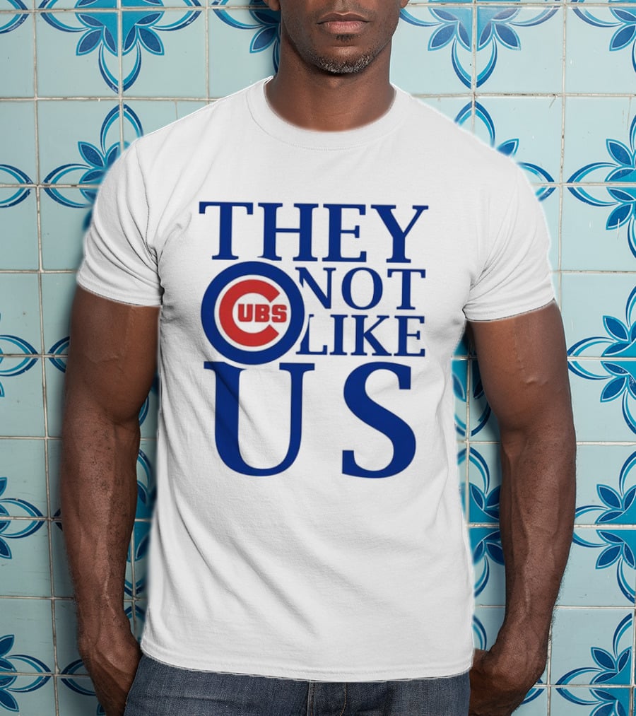 Chicago Cubs They Not Like Us T-Shirt