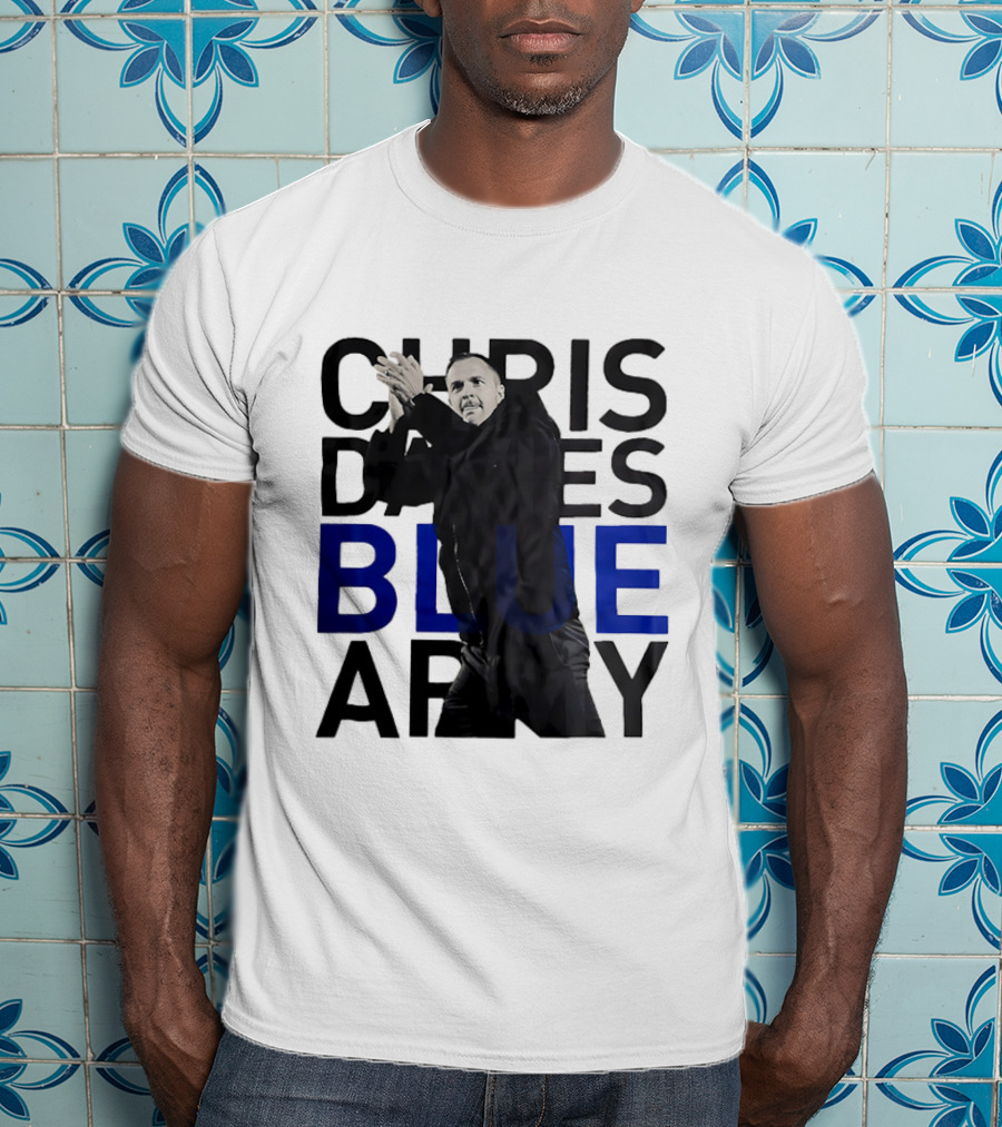 Chris Davies Blue Army Leadership And Inspiration T-Shirt