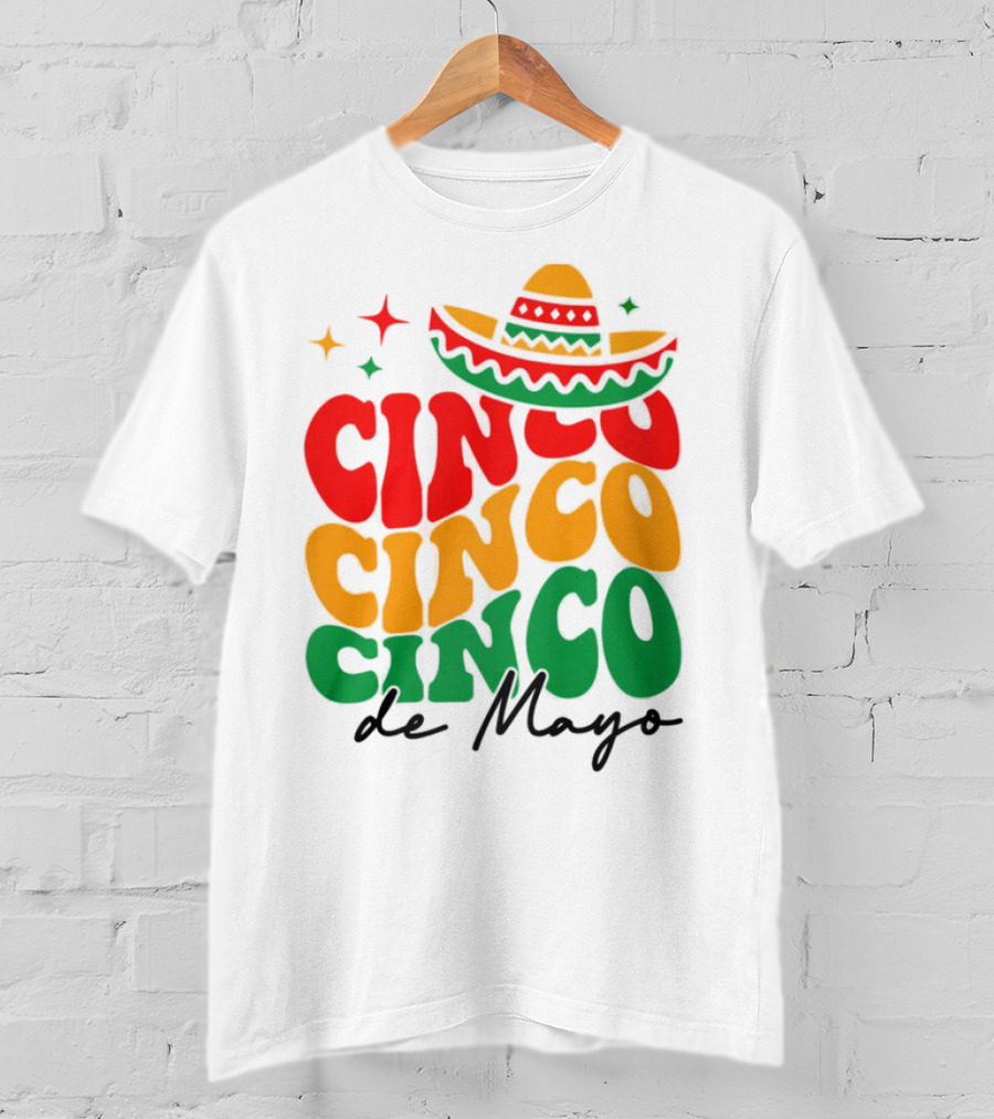 Cinco Cinco Cinco De Mayo Sombrero Festive Colors T-Shirt
