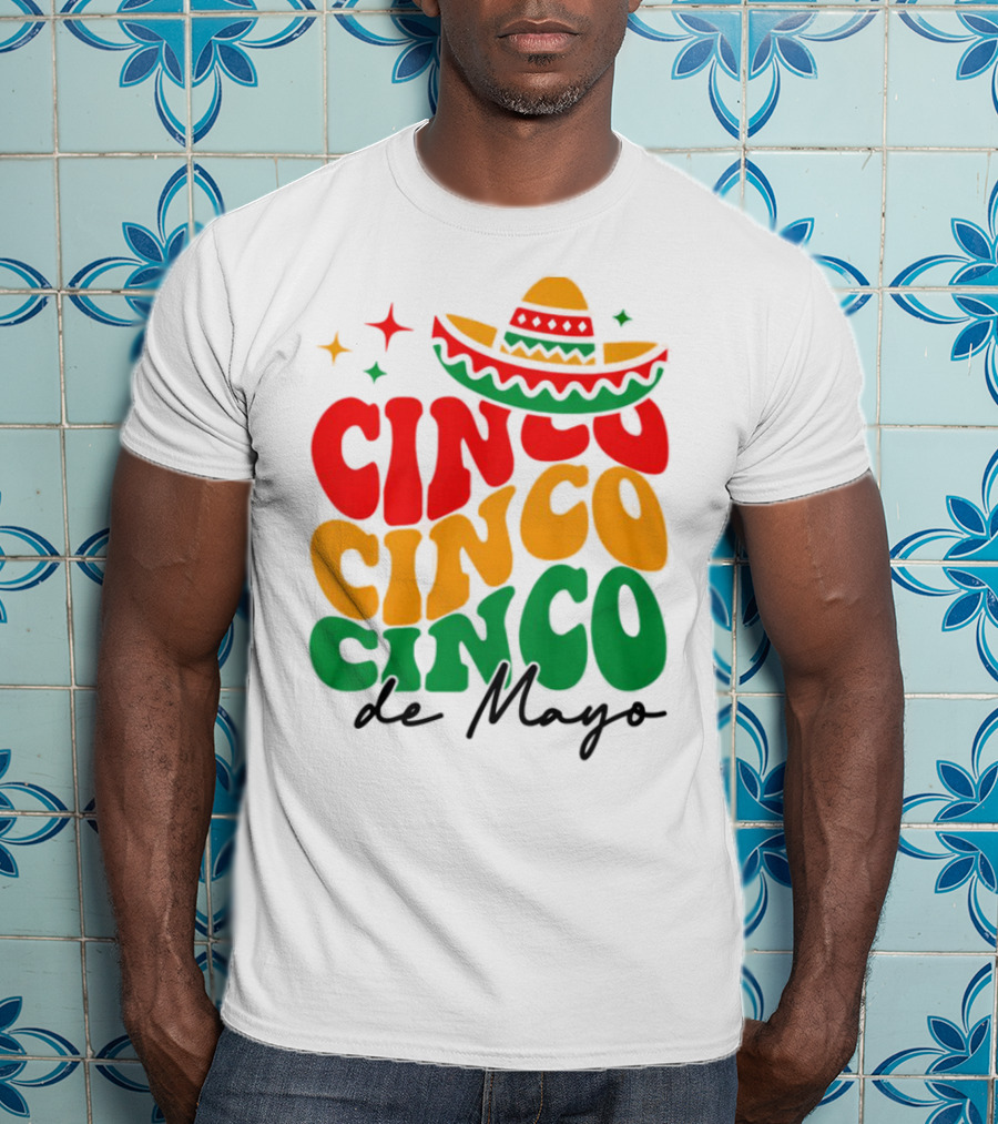 Cinco Cinco Cinco De Mayo Sombrero Festive Colors T-Shirt