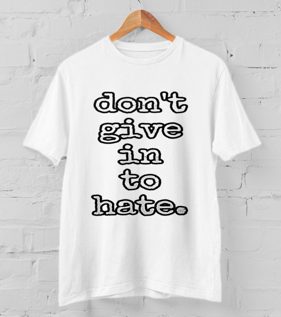 Star Wars Don't Give In To Hate Yoda Wisdom T-Shirt