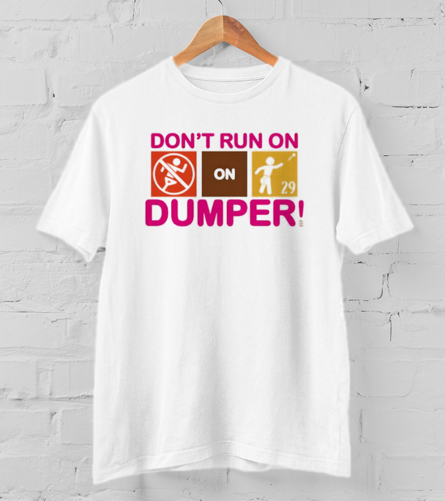 Don't Run On Dumper Baseball Humor Retro Style T-Shirt